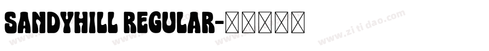 Sandyhill Regular字体转换